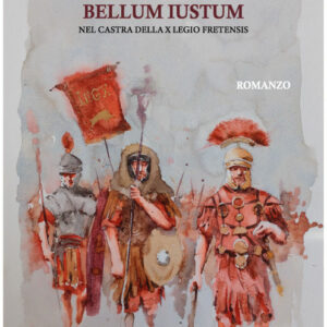 Bellum Iustum. Nel castra della X Legio Fretensis