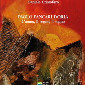 Paolo Pancari Doria. L'uomo, il segno, il sogno
